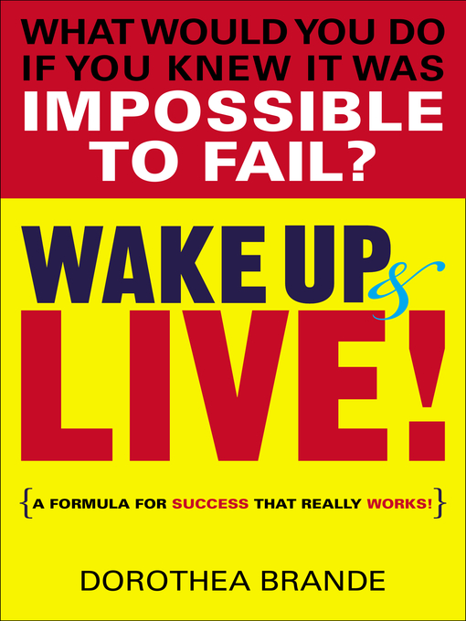 Title details for Wake Up and Live! by Dorothea Brande - Available